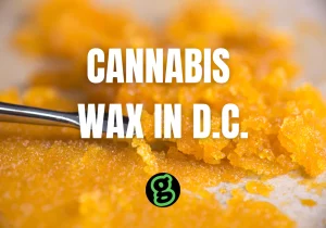 get-cannabis-wax-in-dc