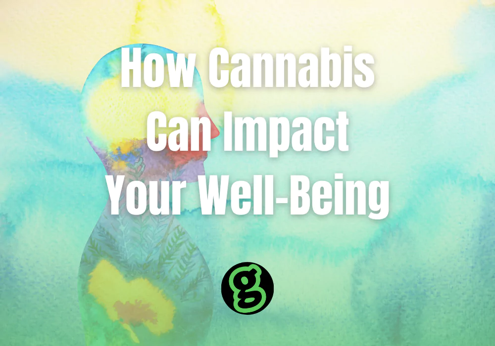 how-cannabis-can-impact-your-well-being